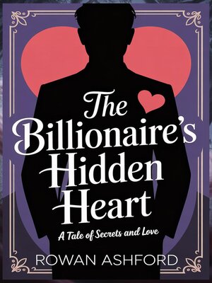 cover image of The Billionaire's Hidden Heart
